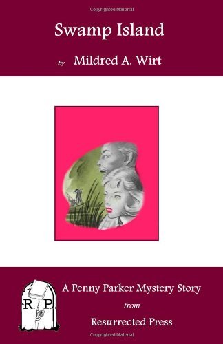 Cover for Mildred A. Wirt · Swamp Island: a Penny Parker Mystery Story (Paperback Bog) (2011)