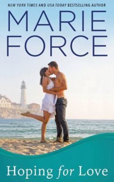 Cover for Marie Force · Hoping for Love, Gansett Island Series, Book 5 (Hardcover Book) (2016)