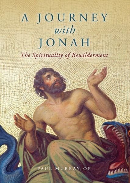 A Journey with Jonah - Paul Murray - Books - Word on Fire Institute - 9781943243853 - September 7, 2021