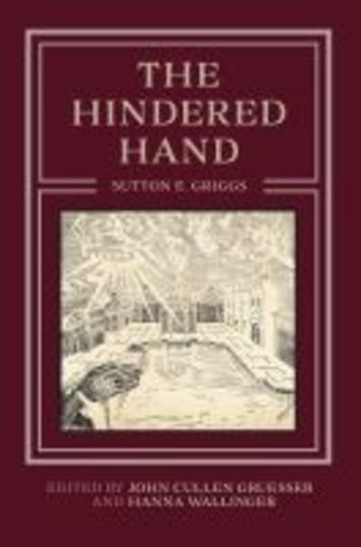 Cover for Sutton E. Griggs · The Hindered Hand - Regenerations (Hardcover Book) (2017)
