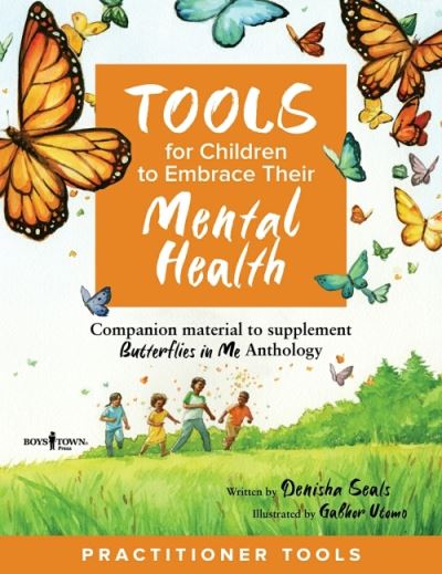 Cover for Seals, Denisha (Denisha Seals) · Tools for Children to Embrace Their Mental Health Practitioner Guide: Companion Material to Supplement Butterflies in Me Anthology (Paperback Book) (2022)