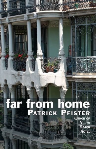 Cover for Patrick Pfister · Far From Home (Paperback Bog) (2018)