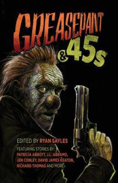 Cover for Ryan Sayles · Greasepaint &amp; .45s (Paperback Book) (2019)