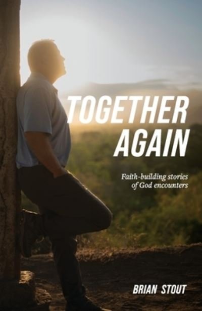 Together Again - Brian Stout - Books - Kudu - 9781957369853 - May 12, 2023