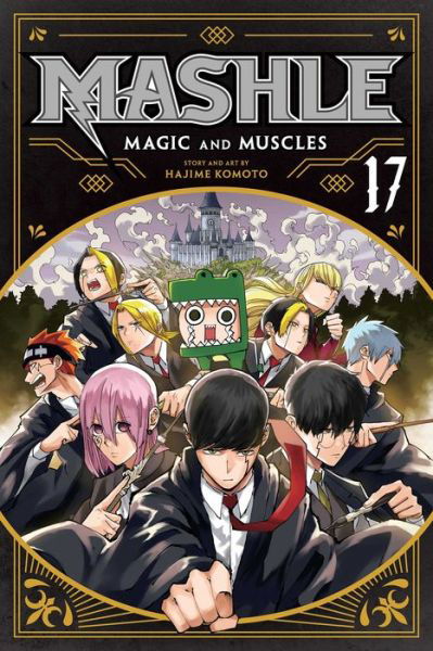 Mashle: Magic and Muscles, Vol. 17 - Mashle: Magic and Muscles - Hajime Komoto - Books - Viz Media, Subs. of Shogakukan Inc - 9781974748853 - October 10, 2024