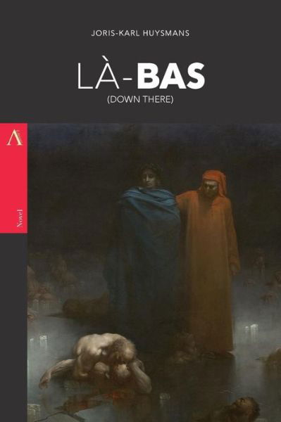 La-Bas - Joris Karl Huysmans - Książki - Createspace Independent Publishing Platf - 9781975907853 - 29 sierpnia 2017