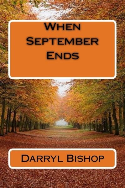 Cover for Darryl Bishop · When September Ends (Paperback Book) (2017)
