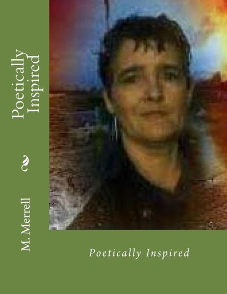 Cover for M Melissa Merrell · Poetically Inspired (Paperback Book) (2017)