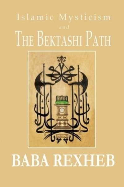 Cover for Baba Rexheb · Islamic Mysticism and the Bektashi Path (Taschenbuch) (2016)
