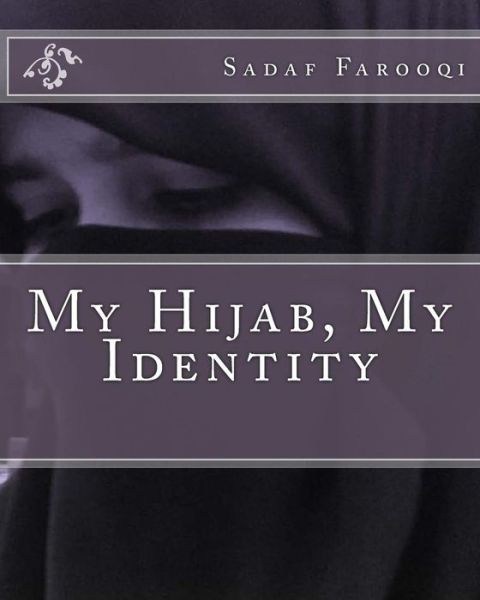 Cover for Sadaf Farooqi · My Hijab, My Identity (Paperback Book) (2018)