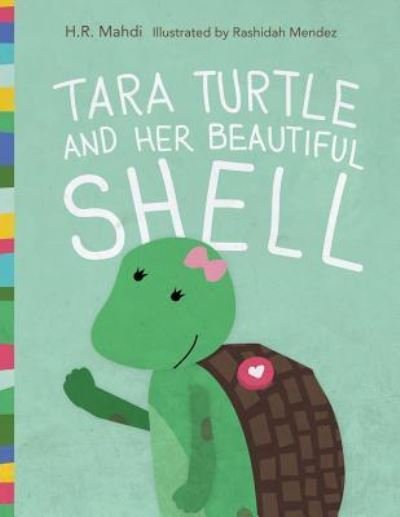 Cover for H R Mahdi · Tara Turtle and Her Beautiful Shell (Paperback Book) (2018)