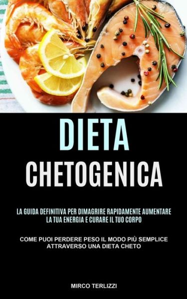 Cover for Mirco Terlizzi · Dieta Chetogenica (Paperback Book) (2021)