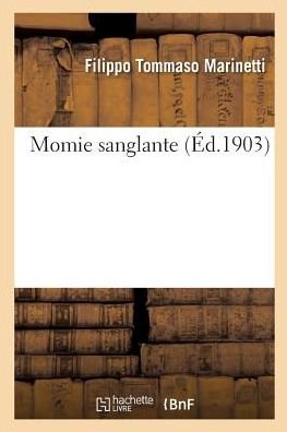 Cover for Filippo Tommaso Marinetti · Momie Sanglante (Paperback Bog) (2018)