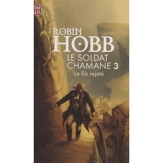 Cover for Robin Hobb · Le Soldat Chamane - 3 - Le Fils Rejete (Science Fiction) (French Edition) (Paperback Book) [French edition] (2009)