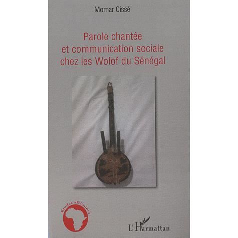 Cover for Momar Cisse · Parole chantée et communication sociale chez les Wolof du Sénégal (Paperback Book) (2020)