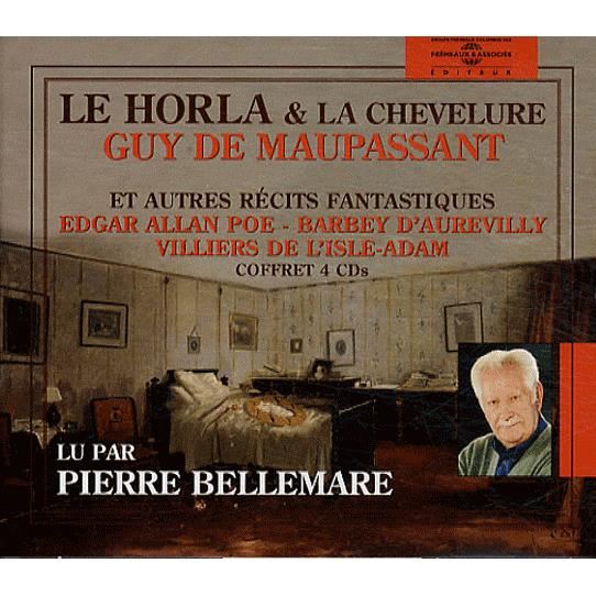 Cover for Maupassant / Poe / D'aurevilly / Bellemare,pierre · Le Horla: La Chevelure; Autres Recits Fantastiques (CD) (2008)