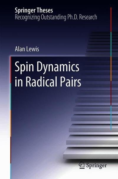 Cover for Lewis · Spin Dynamics in Radical Pairs (Bok) [1st ed. 2018 edition] (2018)