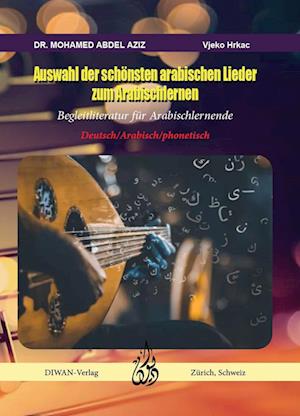 Cover for Mohamed Abdel Aziz · Auswahl der schönsten arabischen Lieder zum Arabisch lernen (Book) (2024)