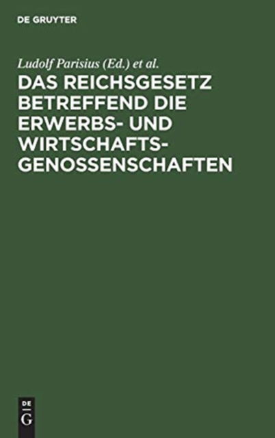 Cover for Ludolf Parisius · Reichsgesetz Betreffend die Erwerbs- U. Wirtschaftsgenossenschaften (Book) (1906)