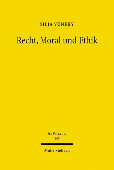 Cover for Silja Voneky · Recht, Moral und Ethik: Grundlagen und Grenzen demokratischer Legitimation fur Ethikgremien - Jus Publicum (Hardcover Book) (2010)