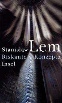 Cover for Stanislaw Lem · Riskante Konzepte (Bog)
