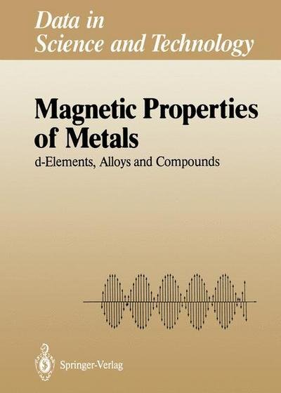 Cover for H P J Wijn · Magnetic Properties of Metals: d-Elements, Alloys and Compounds - Data in Science and Technology (Pocketbok) [Softcover reprint of the original 1st ed. 1991 edition] (1991)