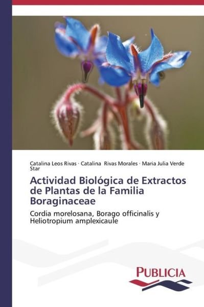 Cover for Maria Julia Verde Star · Actividad Biológica De Extractos De Plantas De La Familia Boraginaceae (Paperback Book) [Spanish edition] (2013)
