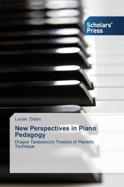 Cover for Zidaru · New Perspectives in Piano Pedago (Buch) (2013)