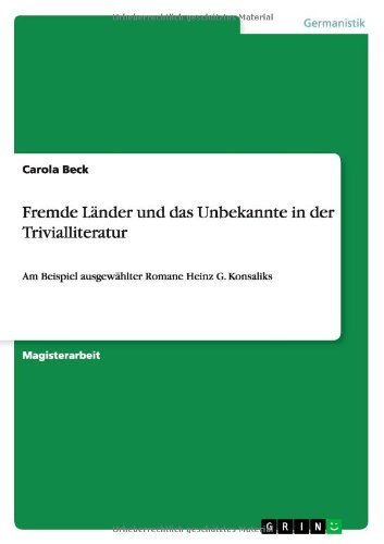 Fremde Länder und das Unbekannte i - Beck - Books - GRIN Verlag - 9783640962853 - August 30, 2013