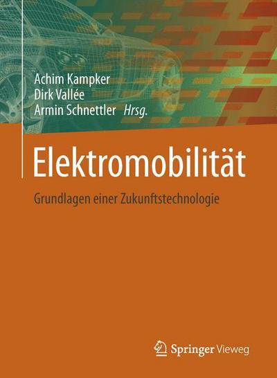 Cover for Achim Kampker · Elektromobilit t: Grundlagen Einer Zukunftstechnologie (Hardcover Book) [2013 edition] (2013)