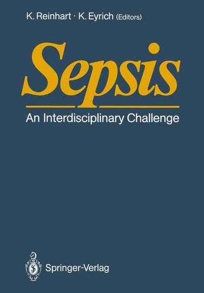 Cover for K Reinhart · Sepsis: An Interdisciplinary Challenge (Pocketbok) [Softcover reprint of the original 1st ed. 1989 edition] (2011)