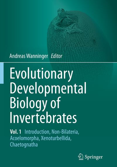 Cover for Evolutionary Developmental Biology of Invertebrates 1: Introduction, Non-Bilateria, Acoelomorpha, Xenoturbellida, Chaetognatha (Paperback Book) [Softcover reprint of the original 1st ed. 2015 edition] (2016)