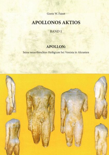 Cover for Goetz W. Faisst · Apollonos Aktios - Band 1 (Paperback Book) [German edition] (2013)