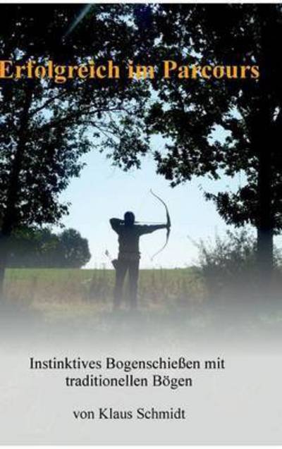 Cover for Schmidt · Erfolgreich im Parcours (Book) (2016)
