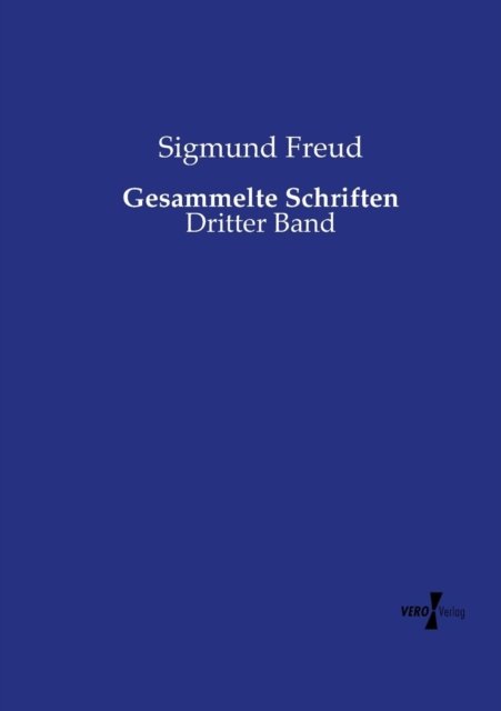 Gesammelte Schriften - Sigmund Freud - Books - Vero Verlag - 9783737206853 - November 11, 2019