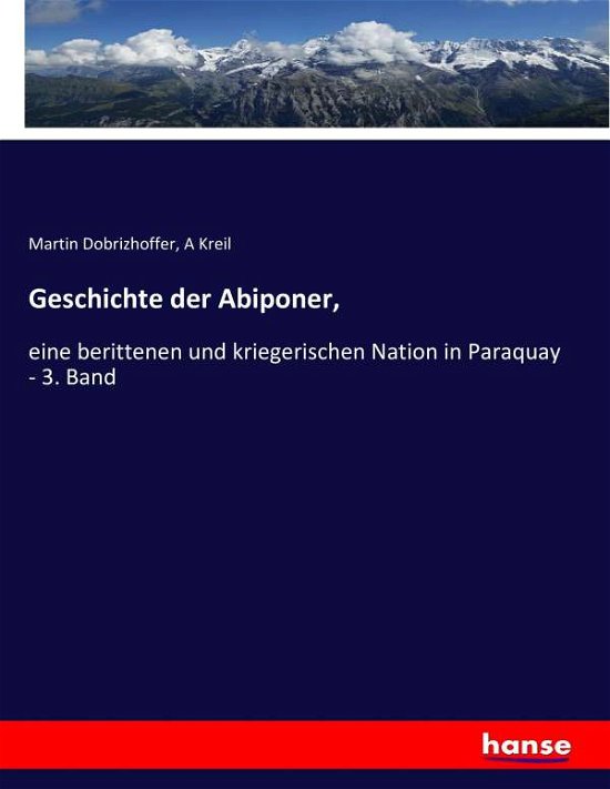 Cover for Dobrizhoffer · Geschichte der Abiponer, (Bok) (2021)