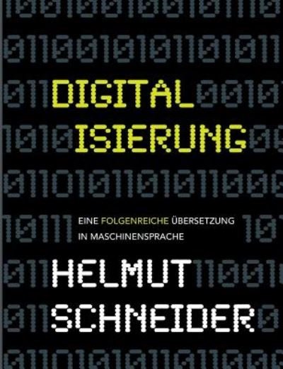 Digitalisierung - Schneider - Bücher -  - 9783748125853 - 27. März 2019