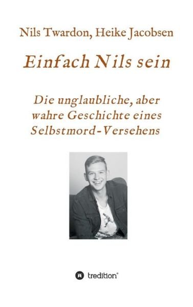 Cover for Twardon · Einfach Nils sein. Die unglaubl (Bok) (2020)
