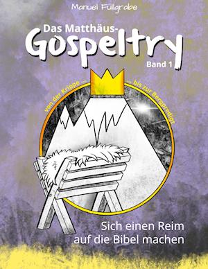 Cover for Manuel Füllgrabe · Das Matthäus-Gospeltry 1 (Paperback Book) (2021)