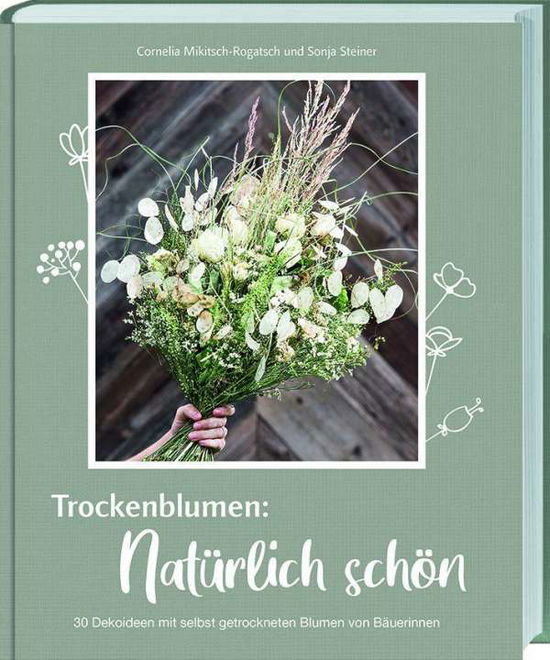 Cover for Mikitsch-Rogatsch · Trockenblumen: Natürl (Book)