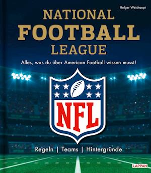 Holger Weishaupt · NFL: National Football League – Alles, was du über American Football wissen musst (Book) (2024)