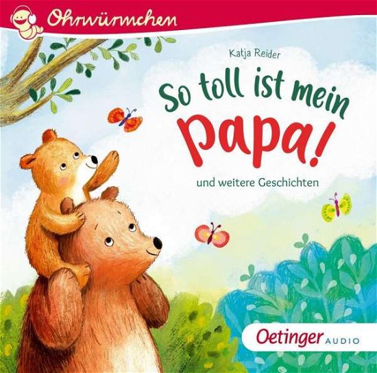 Cover for Katja Reider · So Toll Ist Mein Papa! Und Weitere Geschichten (CD) (2021)