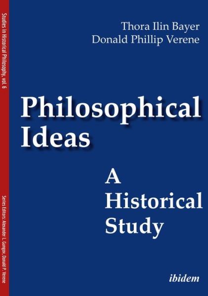Cover for Thora Ilin Bayer · Philosophical Ideas: A Historical Study - Studies in Historical Philosophy (Paperback Book) [New edition] (2021)