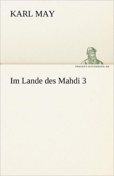 Cover for Karl May · Im Lande Des Mahdi 3 (Tredition Classics) (German Edition) (Paperback Bog) [German edition] (2012)