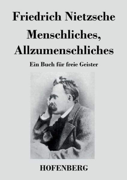 Cover for Friedrich Nietzsche · Menschliches, Allzumenschliches (Paperback Bog) (2016)
