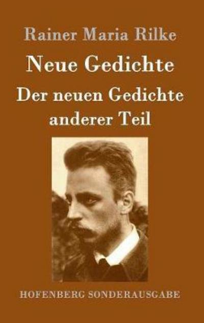 Neue Gedichte / Der neuen Gedicht - Rilke - Kirjat -  - 9783843082853 - tiistai 2. elokuuta 2016