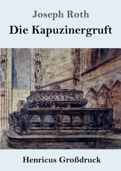 Cover for Joseph Roth · Die Kapuzinergruft (Grossdruck) (Paperback Book) (2019)