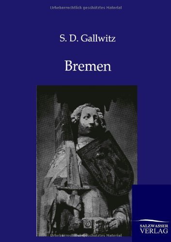 Cover for S D Gallwitz · Bremen (Paperback Book) [German, 1. Auflage. edition] (2012)