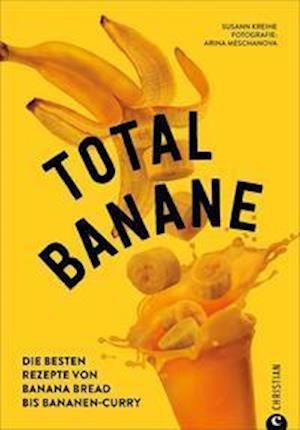 Cover for Susann Kreihe · Total Banane (Innbunden bok) (2021)