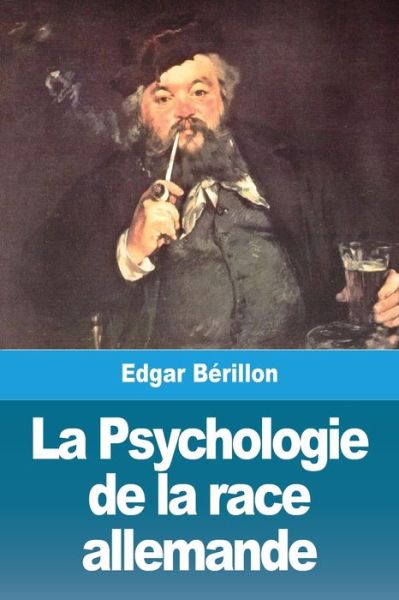 Cover for Edgar Berillon · La Psychologie de la race allemande (Paperback Book) (2020)